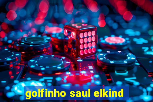 golfinho saul elkind